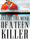 Inside the Mind of a Teen Killer (eBook)